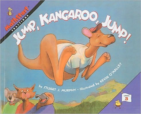 Jump, Kangaroo, Jump!: Fractions (MathStart 3 Series)