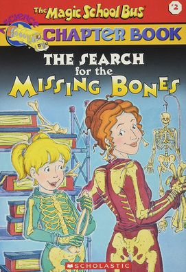The Search for the Missing Bones (Magic School Bus Chapter Book Series #2)