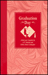 Graduation Day: An Anthology of Verse and Prose for the Use of Students and Teachers in Preparation for Graduation Exercises in All Schools and Colleges