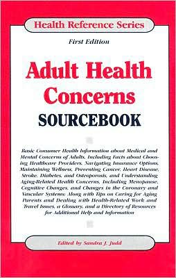 Adult Health Concerns Sourcebook