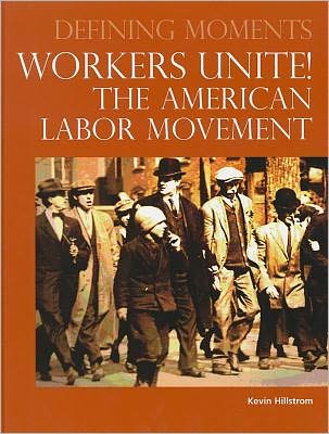 Worker's Unite!: The American Labor Movement