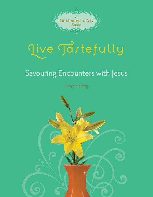 Live Tastefully: Savoring Encounters with Jesus