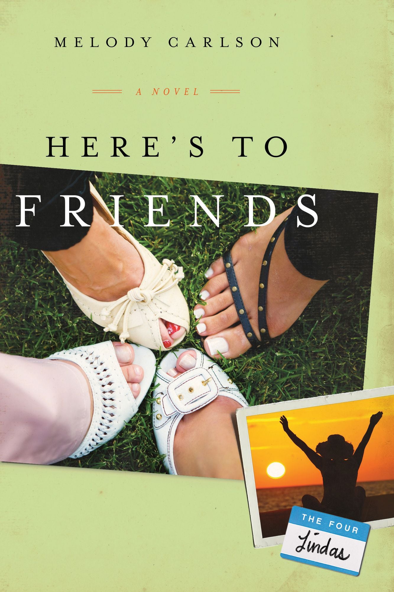 Here's to Friends!: A Novel