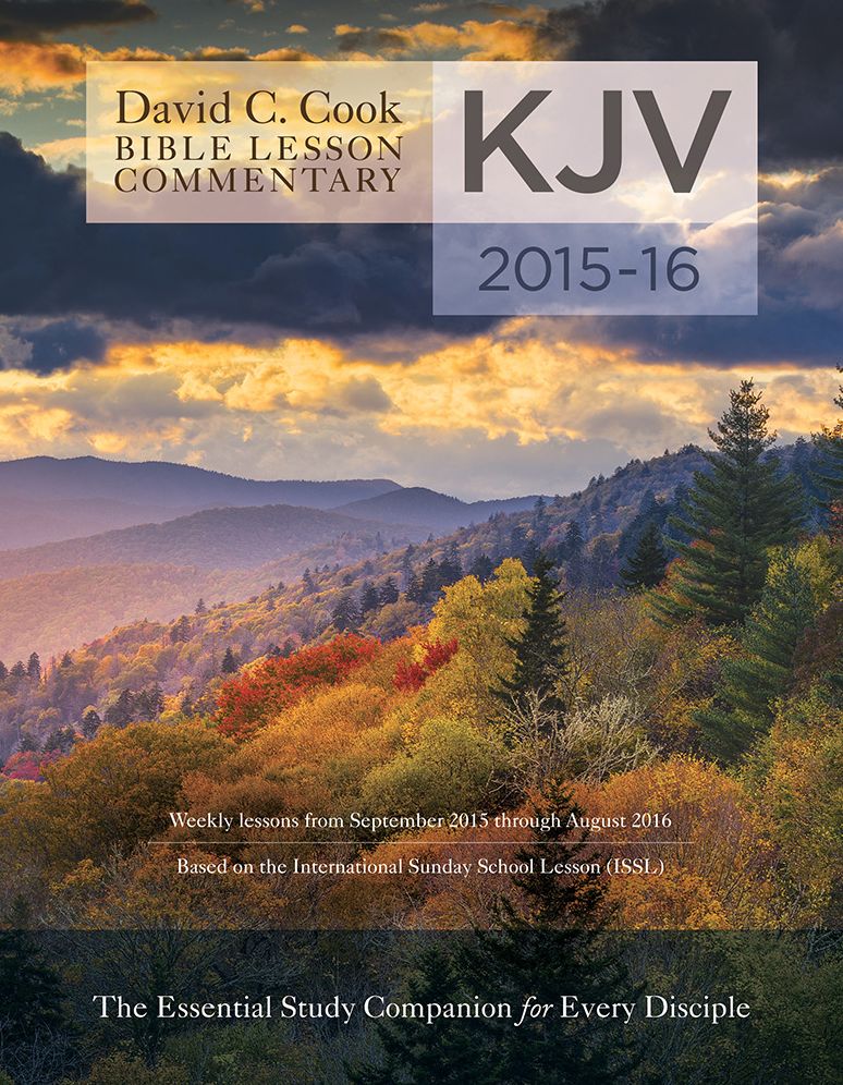 David C. Cook's KJV Bible Lesson Commentary 2015-16: The Essential Study Companion for Every Disciple
