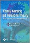 Family Nursing as Relational Inquiry: Developing Health-Promoting Practice