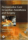 Perioperative Care in Cardiac Anesthesia and Surgery