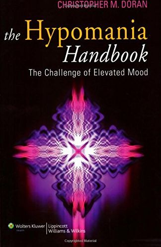 The Hypomania Handbook: The Challenge of Elevated Mood