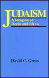 Judaism: A Religion of Deeds and Ideals