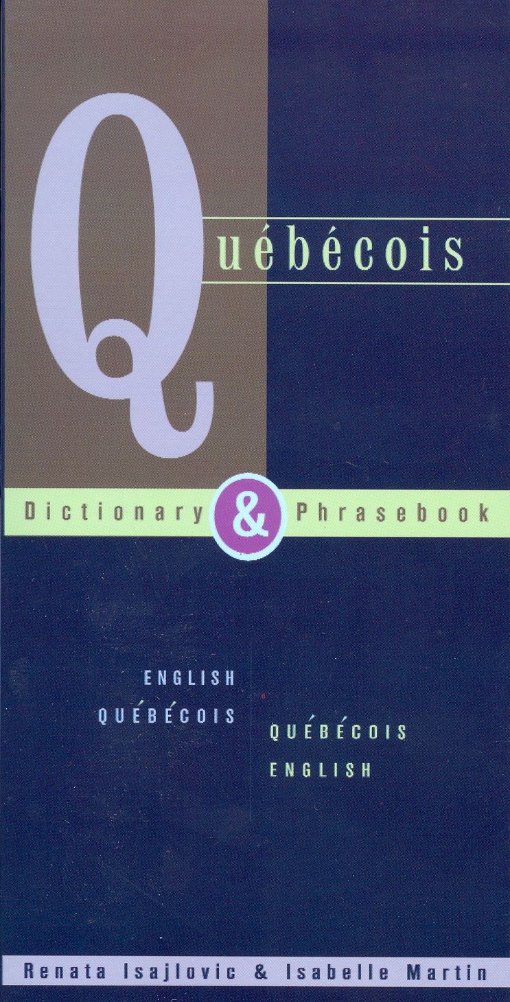 Quebecois Dictionary & Phrasebook