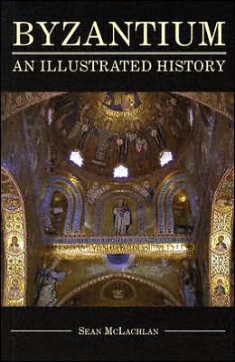 BYZANTIUM, ILLUSTRATED HISTORY OF