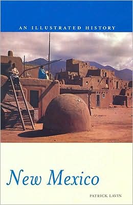 New Mexico: An Illustrated History