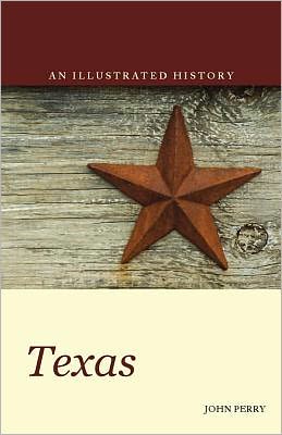 Texas: An Illustrated History