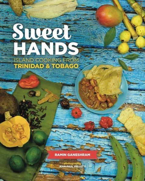 Sweet Hands: Island Cooking from Trinidad & Tobago