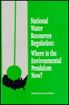 National Water Resources Regulation: Where Is the Environmental Pendulum Now?