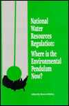 National Water Resources Regulation: Where Is the Environmental Pendulum Now?