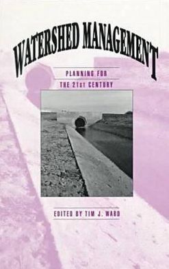 Watershed Management Planning for the 21st Century