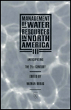 Management of Water Resources in North America III: Anticipating the 21st Century