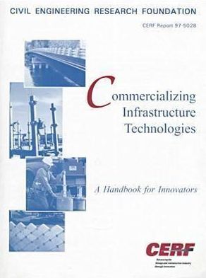 Commercializing Infrastructure Technologies: A Handbook for Innovators