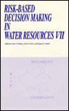 Risk-Based Decision Making in Water Resources VII