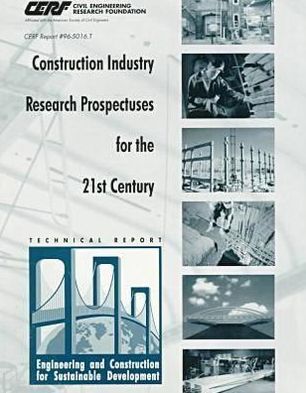 Construction Industry Research Prospectuses for the 21st Century