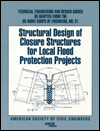 Structural Design of Closure Structures for Local Flood Protection Projects