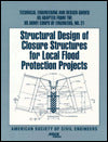 Structural Design of Closure Structures for Local Flood Protection Projects