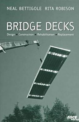 Bridge Decks: Design, Construction, Rehabilitation, Replacement