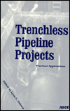 Trenchless Pipeline Projects: Proceedings of the Conference, Boston, Massachusetts, June 8-11, 1997