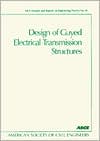 Design of Guyed Electrical Transmission Structures