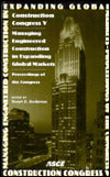 Construction Congress V: Managing Engineered Construction in Expanding Global Markets