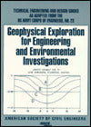 Geophysical Exploration for Engineering and Environmental Investigations: Technical Engineering and Design Guides as Adapted from the U. S. Army Corps of Engineers