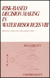 Risk-Based Decision Making in Water Resources