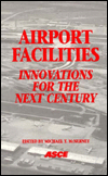Airport Facilities: Innovations for the Next Century