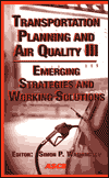 Transportation Planning and Air Quality III: Emerging Strategies and Working Solutions