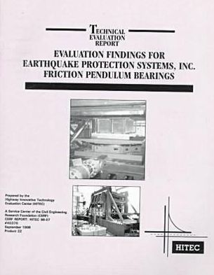 Evaluation Findings for Earthquake Protection Systems, Inc. Friction Pendulum Bearings