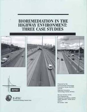Bioremediation in the Highway Environment: Three Case Studies