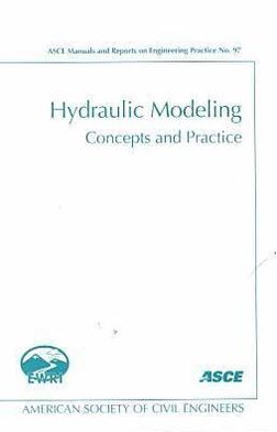 Hydraulic Modeling: Concepts and Practice