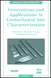 Innovations and Applications in Geotechnical Site Characterization