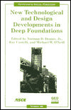 New Technological and Design Developments in Deep Foundations