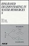 Risk-Based Decisionmaking in Water Resources X