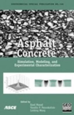 Asphalt Concrete: Simulation, Modeling, and Experimental Characterization