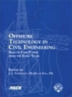 Offshore Technology in Civil Engineering: Hall of Fame Papers from the Early Years