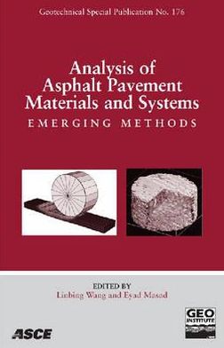 Analysis of Asphalt Pavement Materials and Systems: Emerging Methods