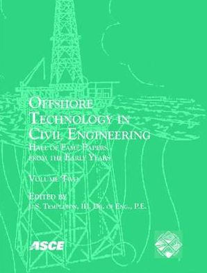 Offshore Technology in Civil Engineering: Hall of Fame Papers from the Early Years