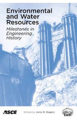 Environmental and Water Resources Milestones in Engineering History: May 15-19, 2007, Tampa, Florida