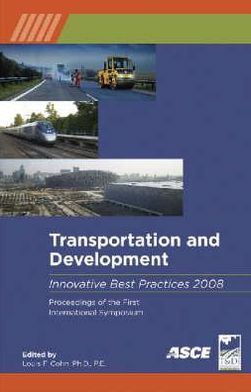 Transportation and Development 2008: Innovative Best Practices