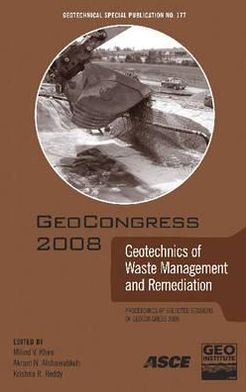 GeoCongress 2008: Geotechnics of Waste Management and Remediation