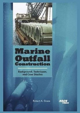 Marine Outfall Construction: Background, Techniques, and Case Studies