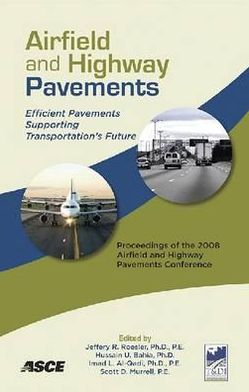 Airfield and Highway Pavements (2008): Efficient Pavements Supporting Transportation?s Future
