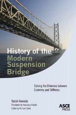 History of the Modern Suspension Bridge: Solving the Dilemma between Economy and Stiffness
